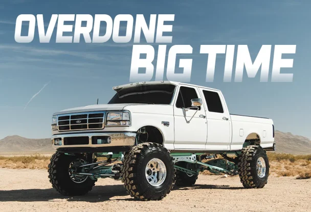 1997 Ford F-250 | Overdone Big Time